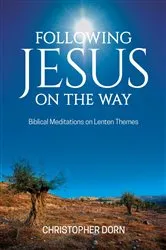 Book cover of Following Jesus on the Way by Christopher Dorn