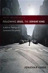 Book cover of Following Jesus, the Servant King by Jonathan Lunde