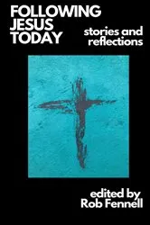 Book cover of Following Jesus Today by Rob Fennell