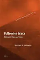 Book cover of Following Marx by Michael A. Lebowitz