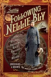 Book cover of Following Nellie Bly by Rosemary J. Brown