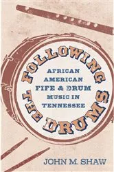 Book cover of Following the Drums by John M. Shaw