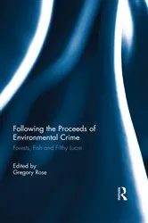 Book cover of Following the Proceeds of Environmental Crime by Gregory Rose