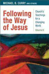 Book cover of Following the Way of Jesus by Michael B. Curry