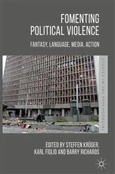 Book cover of Fomenting Political Violence by Steffen Krüger