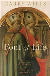 Book cover of Font of Life by Garry Wills