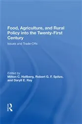 Book cover of Food, Agriculture, And Rural Policy Into The Twenty-first Century by Milton C. Hallberg