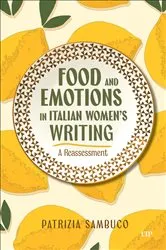 Book cover of Food and Emotions in Italian Women's Writing by Patrizia Sambuco