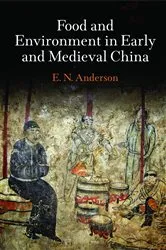 Book cover of Food and Environment in Early and Medieval China by E. N. Anderson