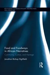 Book cover of Food and Foodways in African Narratives by Jonathan Highfield