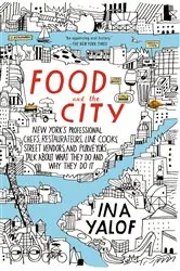 Book cover of Food and the City by Ina Yalof