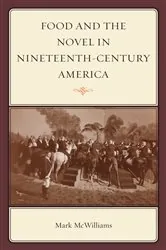 Book cover of Food and the Novel in Nineteenth-Century America by N/A