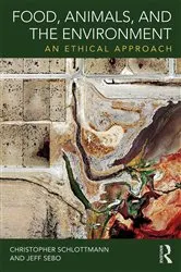 Book cover of Food, Animals, and the Environment by Christopher Schlottmann