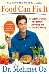 Book cover of Food Can Fix It by Mehmet Oz