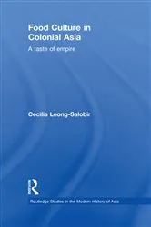 Book cover of Food Culture in Colonial Asia by Cecilia Leong-Salobir