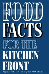 Book cover of Food Facts for the Kitchen Front by N/A