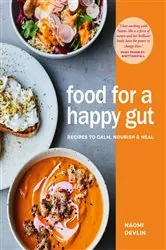 Book cover of Food for a Happy Gut by Naomi Devlin
