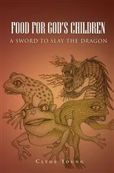 Book cover of Food For God's Children by Clyde Young