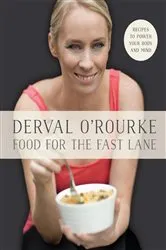 Book cover of Food for the Fast Lane – Recipes to Power Your Body and Mind by Derval O'Rourke