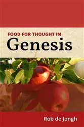 Book cover of Food for thought in Genesis by Rob de Jongh