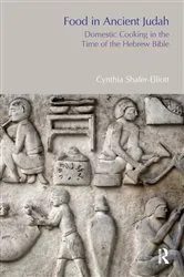 Book cover of Food in Ancient Judah by Cynthia Shafer-Elliott