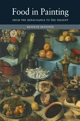Book cover of Food in Painting by Kenneth Bendiner