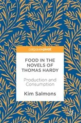 Book cover of Food in the Novels of Thomas Hardy by Kim Salmons