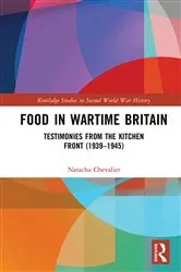 Book cover of Food in Wartime Britain by Natacha Chevalier