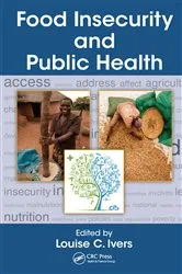 Book cover of Food Insecurity and Public Health by Louise Ivers