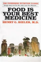 Book cover of Food Is Your Best Medicine by Henry G. Bieler