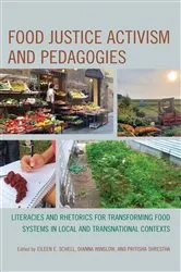Book cover of Food Justice Activism and Pedagogies by Eileen E. Schell