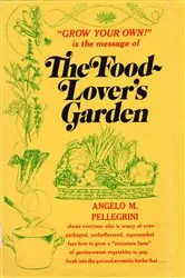 Book cover of Food Lovers Garden by Angelo M. Pellegrini