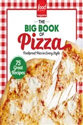 Book cover of Food Network Magazine The Big Book of Pizza by Food Network Magazine