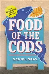 Book cover of Food of the Cods by Daniel Gray