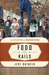 Book cover of Food on the Rails by Jeri Quinzio