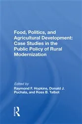 Book cover of Food, Politics, And Agricultural Development by Raymond F. Hopkins