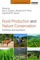 Book cover of Food Production and Nature Conservation by Iain J. Gordon