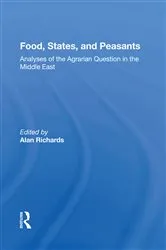 Book cover of Food, States, And Peasants by Alan Richards