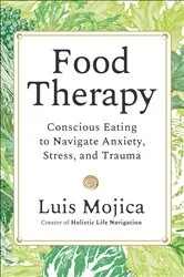 Book cover of Food Therapy by Luis Mojica