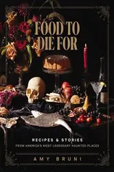 Book cover of Food to Die For by Amy Bruni