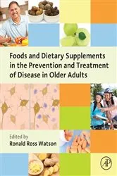 Book cover of Foods and Dietary Supplements in the Prevention and Treatment of Disease in Older Adults by Ronald Ross Watson