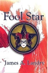 Book cover of Fool Star by James A. Landry