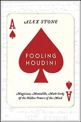 Book cover of Fooling Houdini by Alex Stone