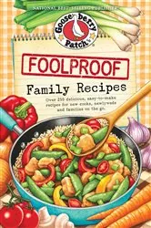 Book cover of Foolproof Family Recipes by Gooseberry Patch