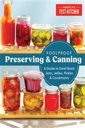 Book cover of Foolproof Preserving and Canning by America's Test Kitchen