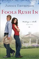 Book cover of Fools Rush In (Weddings by Bella Book #1) by Janice Thompson