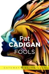 Book cover of Fools by Pat Cadigan
