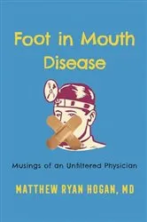 Book cover of Foot in Mouth Disease by Matthew Ryan Hogan