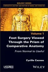 Book cover of Foot Surgery Viewed Through the Prism of Comparative Anatomy by Cyrille Cazeau