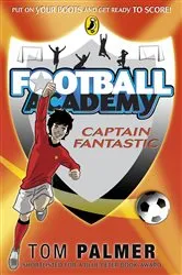 Book cover of Football Academy: Captain Fantastic by Tom Palmer
